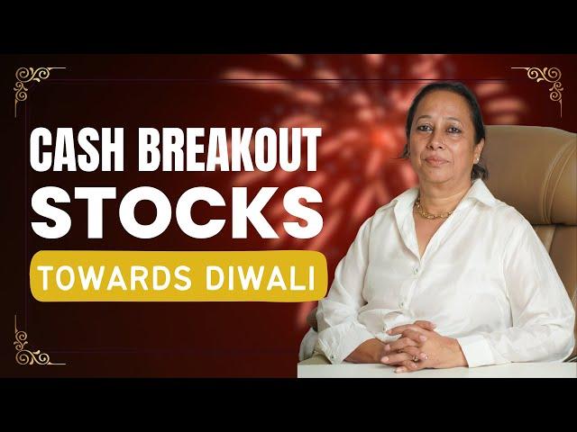 StockPro | CASH BREAKOUT STOCKS TOWARDS DIWALI