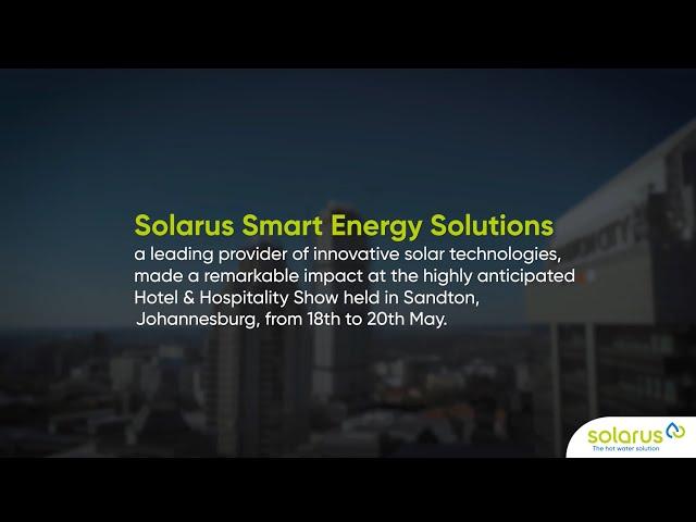 Solarus - the hot water solution @The Hotelshow Africa