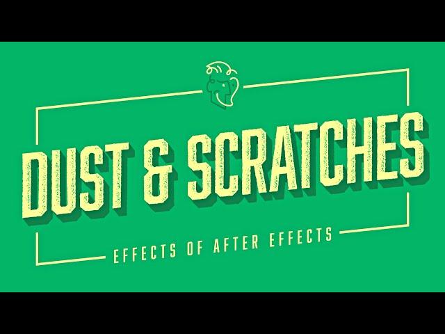 Dust & Scratches | Effects of After Effects