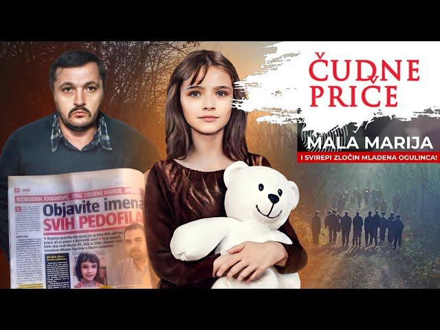 ČUDNE PRIČE 218 - MALA MARIJA i svirepi zločin Mladena Ogulinca