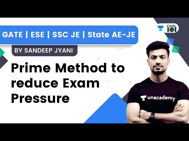 Prime Method to reduce Exam Pressure | Sandeep Jyani | Civil 101