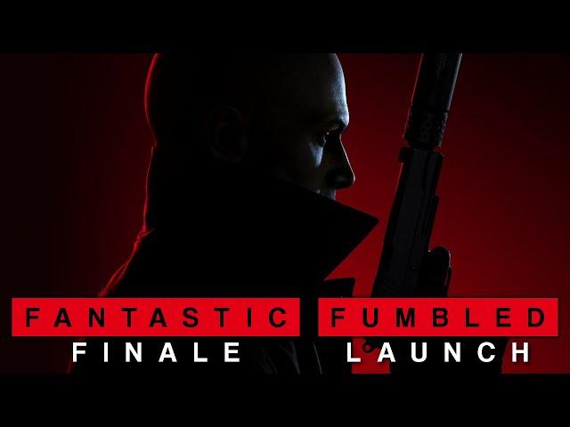 HITMAN 3 | Fantastic Finale, Fumbled Launch