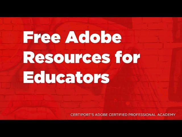 Adobe Certified Professional Academy: Free Adobe Resources for Educators