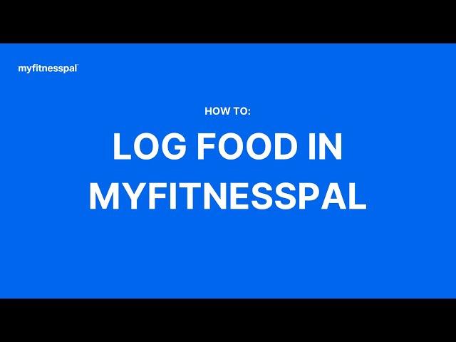 How to Log Food in MyFitnessPal | Tutorial