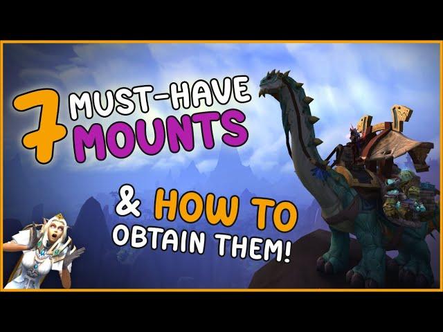 7 Useful Mounts EVERYONE Should Have in WoW & How To Get Them!