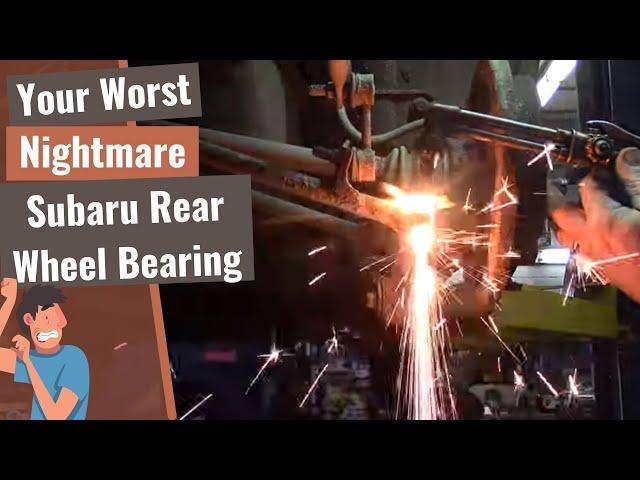 Rust Belt Mechanics Nightmare  - Subaru Rear Wheel Bearing