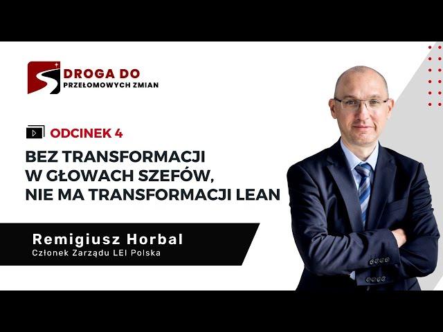 ODC. 4 | Bez transformacji w głowach szefów, nie ma transformacji Lean