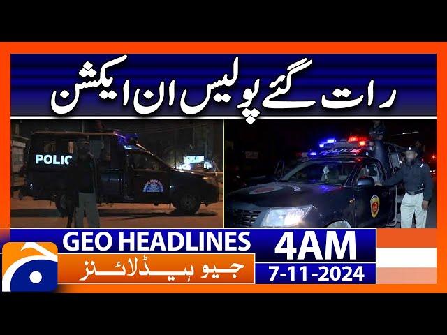 Karachi Latest Update | Police in Action | Geo News 4 AM Headlines (7 Nov 2024)