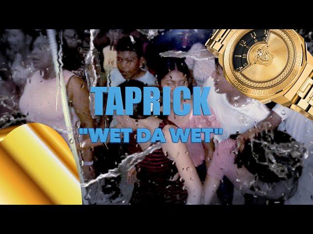 Taprick - Wet Da Wet (Official Visualizer)