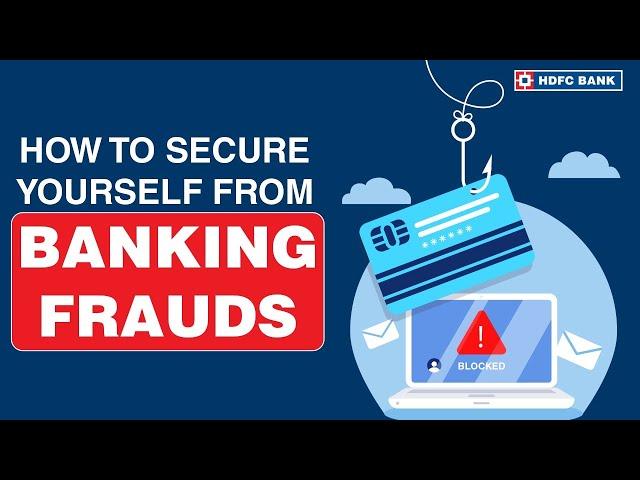 How to Secure Yourself from Banking Frauds: 5 Essential Steps with HDFC Bank
