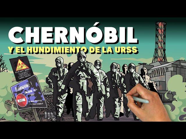 Chernóbil y el Hundimiento de la URSS