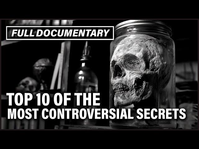 Top 10 Secrets & Mysteries: The Most Controversial List