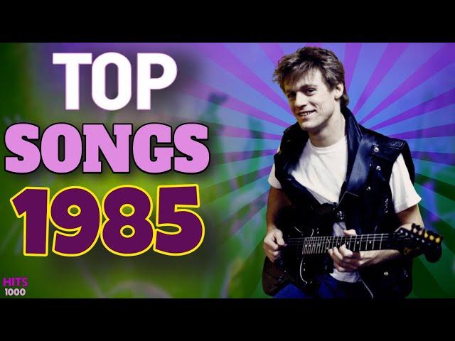 Top Songs of 1985 - Hits of 1985