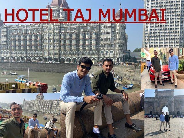 MY MINI TOUR IN HOTEL TAJ MUMBAI AND GATE OF INDIA