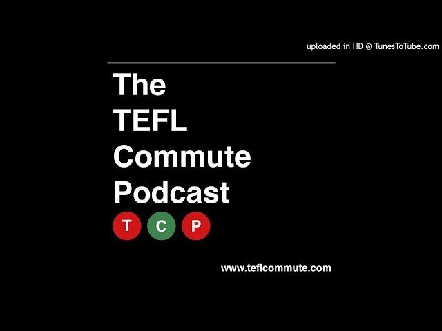 The TEFL Commute Podcast Trailer