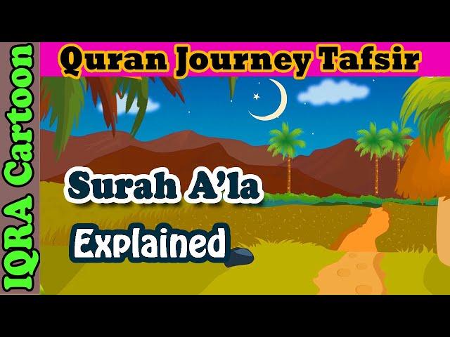 Surah Al-A'la #87 - The Most High | Kids Quran Tafsir for Children | Quran For Kids