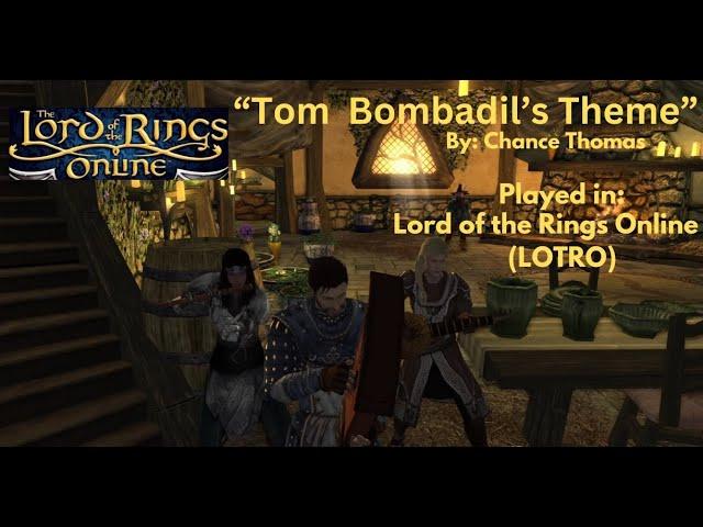 Lord of the Rings Online LOTRO - Tom Bombadil's Theme by Chance Thomas