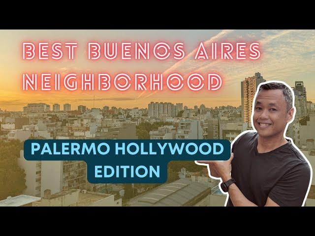 Best Buenos Aires Expat Neighborhood: Palermo Hollywood Edition!