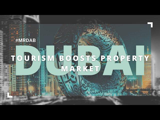 How Tourism Powers Dubai’s Real Estate Market! ️ | Contact Mr. Dab for Best Deals