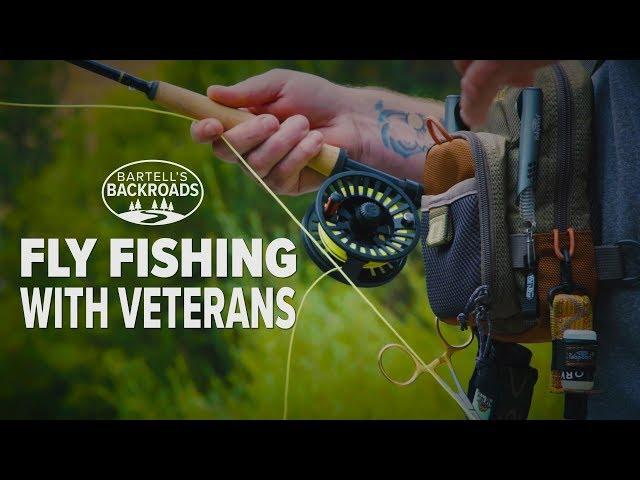 Fly Fishing with Veterans | Bartell's Backroads