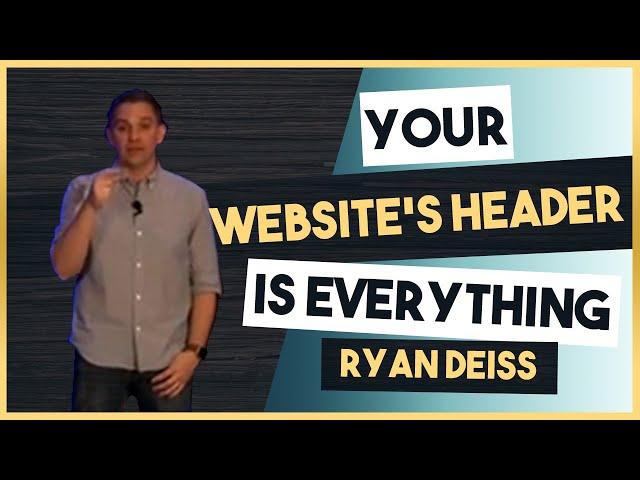 Your Website's Header is Everything with Ryan Deiss