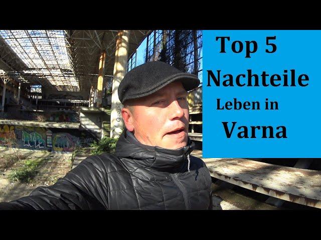 Top 5 Nachteile Leben in Varna | Auswandern Bulgarien