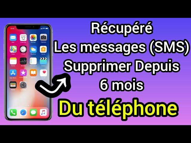 Comment restaurer les messages (SMS) Supprimer depuis plusieurs mois de mon téléphone.