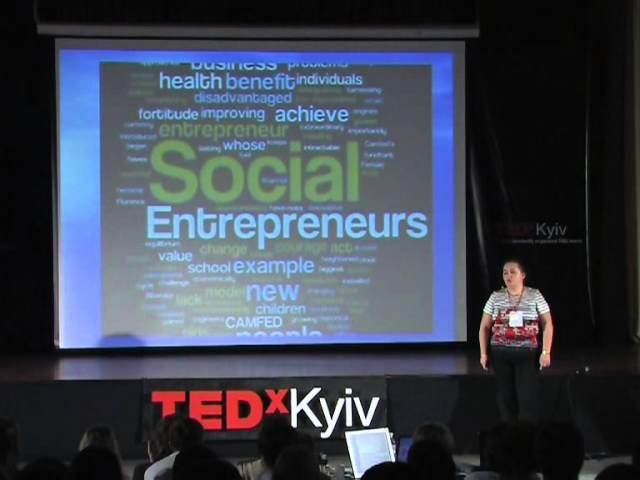 TEDxKyiv - Ольга Рябова - Социальное предпринимательство