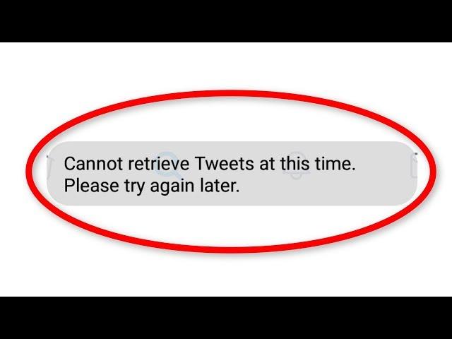 How To Fix Cannot Retrieve Tweets At This Time || Please Try Again Later || Twitter Network Error