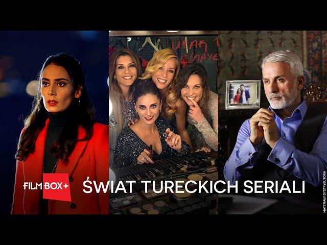 Świat tureckich seriali w serwisie FilmBox+