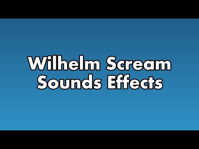 Wilhelm Scream - Sound Effects + Download Link