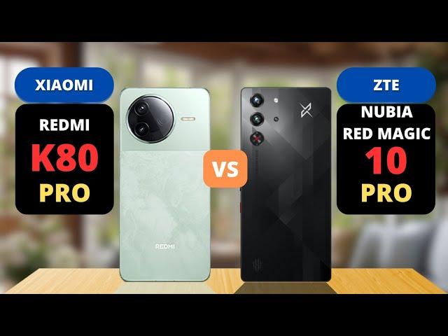 Redmi K80 Pro vs Red Magic 10 Pro Comparison