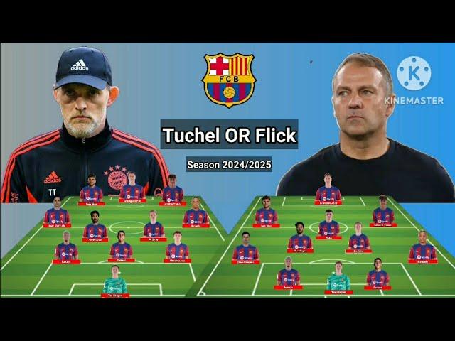 Barcelona Line Up Under Tuchel OR Flick Season 2024/2025