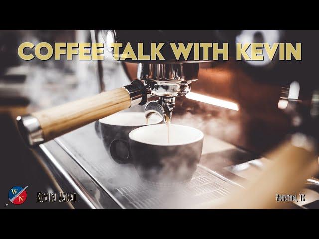 Coffee Talk with Kevin | Houston, TX