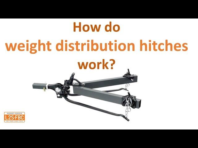 How do weight distribution hitches work on trailers?