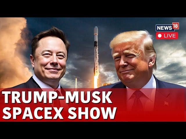 Elon Musk Launches SpaceX Starship Rocket With Trump At His Side | Trump Musk News | Live | N18G