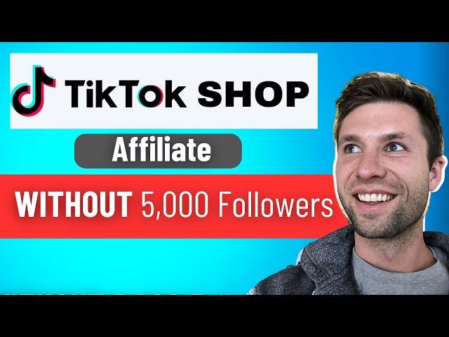 How To Become A TikTok Shop Affiliate WITHOUT 5,000 Followers (In less than 6 minutes)