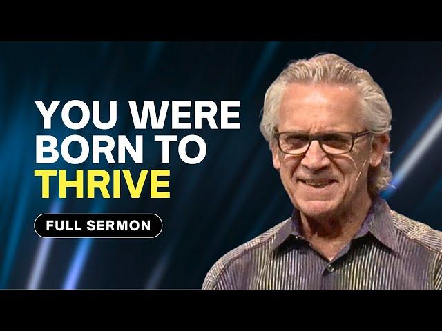 Living an Abundant Life: 4 Areas of Life to Thrive in - Bill Johnson Sermon | Bethel Church