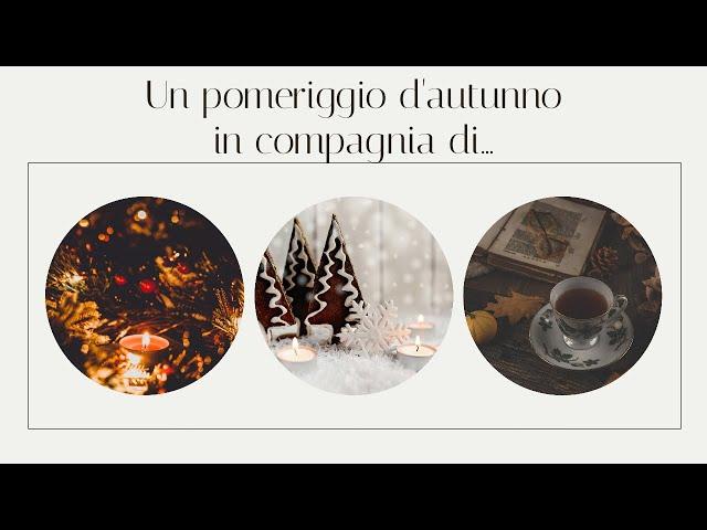 Un pomeriggio d'autunno in compagnia di... #condivisioni e #riflessioni con il profumo del #natale