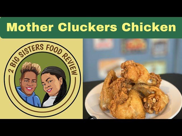 Mother CluckersChicken Food Review