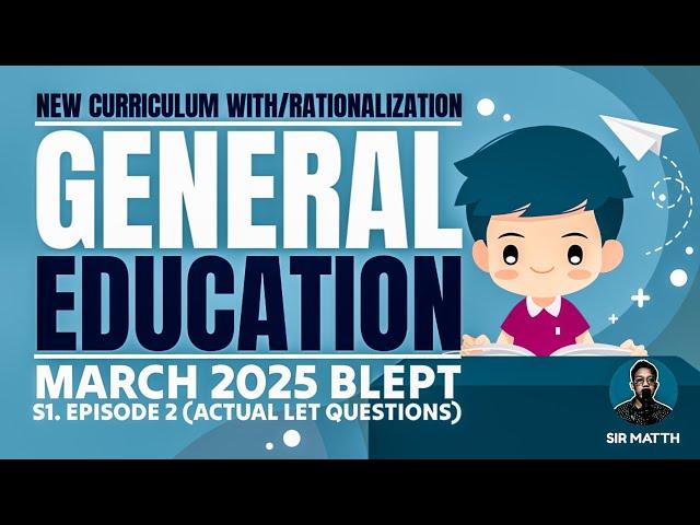 ACTUAL LET QUESTIONS March 2025 : General Education | Episode 2