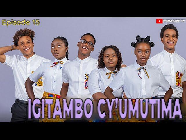 IGITAMBO CY'UMUTIMA - Kunangira (Episode 15) IMIRASIRE TV