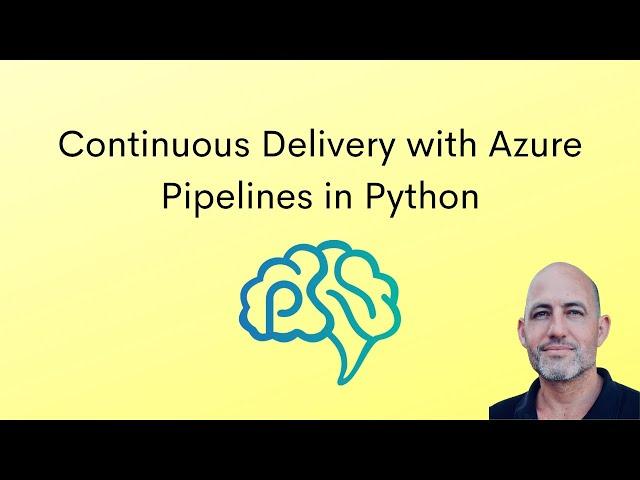 Continuous Delivery with Azure Pipelines in Python