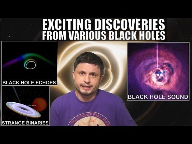 Sound Coming From a Massive Black Hole, Echoes, Weird Binaries and Other Discoveries