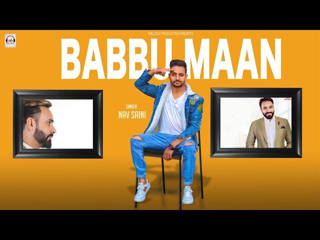 Babbu Maan : Nav Saini | Latest Songs 2018 | New songs