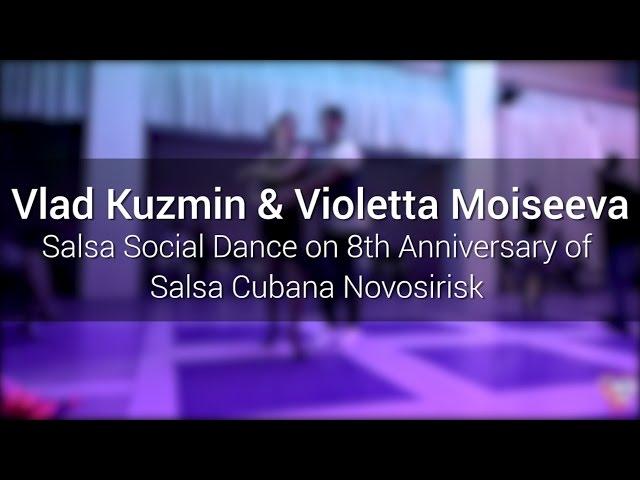 Vlad Kuzmin & Violetta Moiseeva Salsa Social Dance @ 8th Anniversary Salsa Cubana Novosibirsk