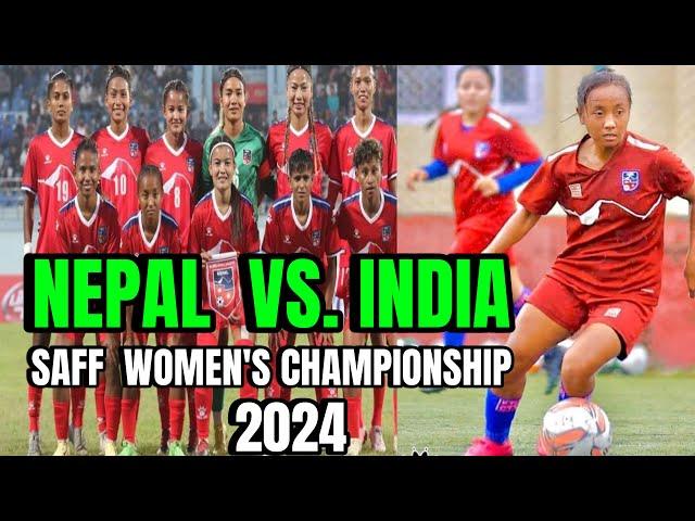 SAFF Women’s Championship / Nepal  Vs India  Semi Final 1-1 ️️: Goals 2024 / Rangasal Nepal