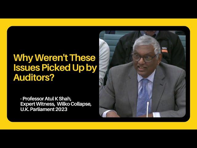 Why Weren't These Issues Picked Up by Auditors? - Prof. Atul K. Shah on Wilko Collapse