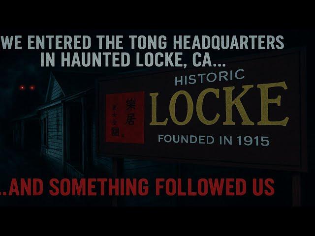 We Entered the Tong Headquarters in Haunted Locke, CA… and Something Followed Us 