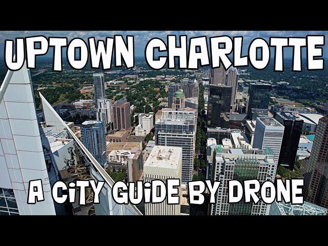 Uptown Charlotte 4K / A City Guide by Drone /Up Close to the Queen City (Mavic Air 2S Drone Footage)